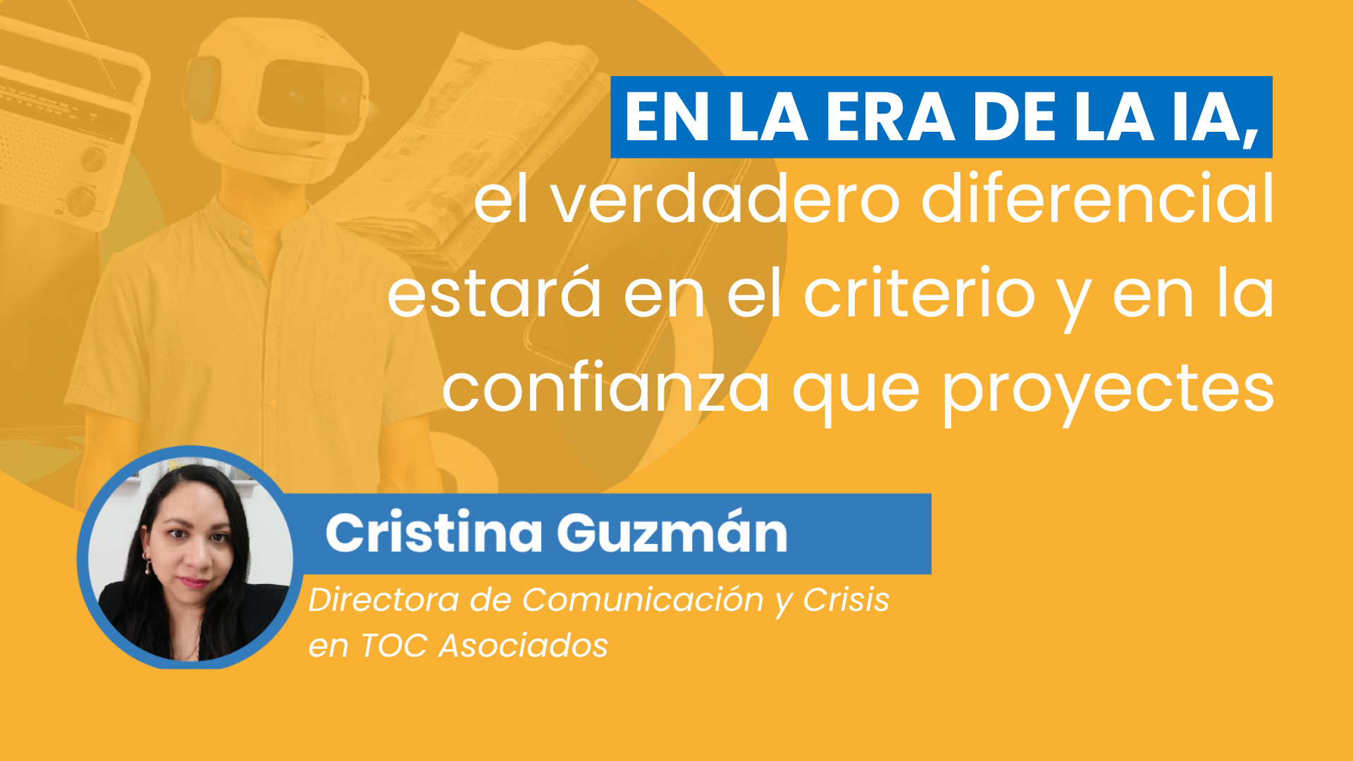 Texto: En la era de la IA, el verdadero diferencial estará en el criterio y en la confianza que proyectes