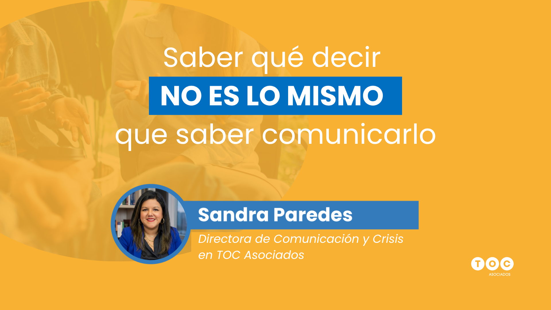Saber qué decir no es lo mismo que saber comunicarlo